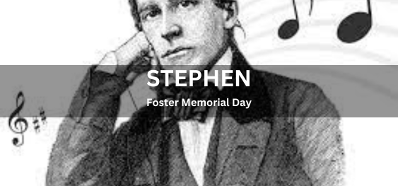 Stephen Foster Memorial Day [स्टीफन फोस्टर स्मृति दिवस]